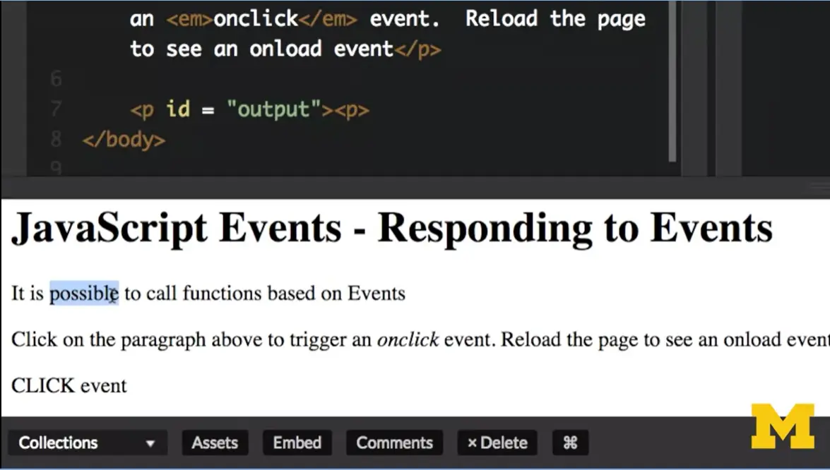 It is possible to call functions based on events such as onclick.